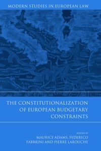 Cover image: The Constitutionalization of European Budgetary Constraints 1st edition 9781509907052