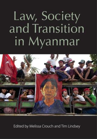 Cover image: Law, Society and Transition in Myanmar 1st edition 9781509912964