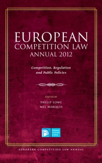 Cover image: European Competition Law Annual 2012 1st edition 9781849465823
