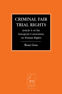 صورة الغلاف: Criminal Fair Trial Rights 1st edition 9781509909865