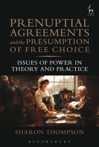 Cover image: Prenuptial Agreements and the Presumption of Free Choice 1st edition 9781849465984