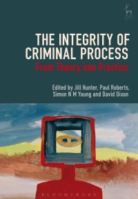 Cover image: The Integrity of Criminal Process 1st edition 9781509926411
