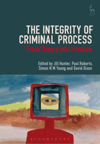 Cover image: The Integrity of Criminal Process 1st edition 9781509926411
