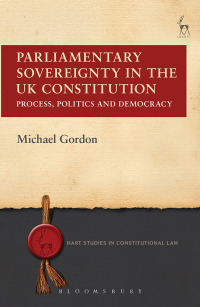 Cover image: Parliamentary Sovereignty in the UK Constitution 1st edition 9781849464659