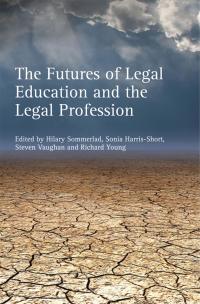 Cover image: The Futures of Legal Education and the Legal Profession 1st edition 9781849466554