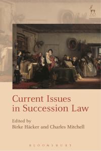 صورة الغلاف: Current Issues in Succession Law 1st edition 9781782256274