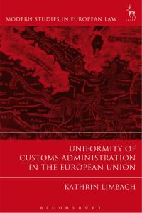 Cover image: Uniformity of Customs Administration in the European Union 1st edition 9781782256724