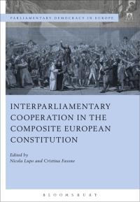 Cover image: Interparliamentary Cooperation in the Composite European Constitution 1st edition 9781509924424