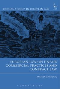 صورة الغلاف: European Law on Unfair Commercial Practices and Contract Law 1st edition 9781782258117
