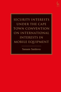 Imagen de portada: Security Interests under the Cape Town Convention on International Interests in Mobile Equipment 1st edition 9781782258216