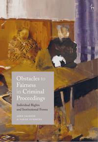 Imagen de portada: Obstacles to Fairness in Criminal Proceedings 1st edition 9781509940233