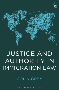 Cover image: Justice and Authority in Immigration Law 1st edition 9781509915446