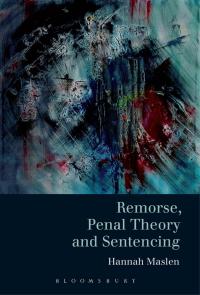 Cover image: Remorse, Penal Theory and Sentencing 1st edition 9781849465434
