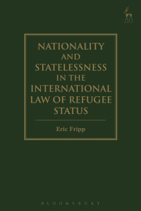 Imagen de portada: Nationality and Statelessness in the International Law of Refugee Status 1st edition 9781782259213