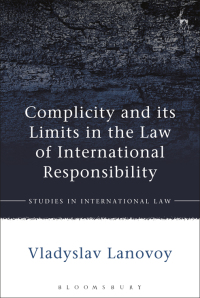 Cover image: Complicity and its Limits in the Law of International Responsibility 1st edition 9781782259404