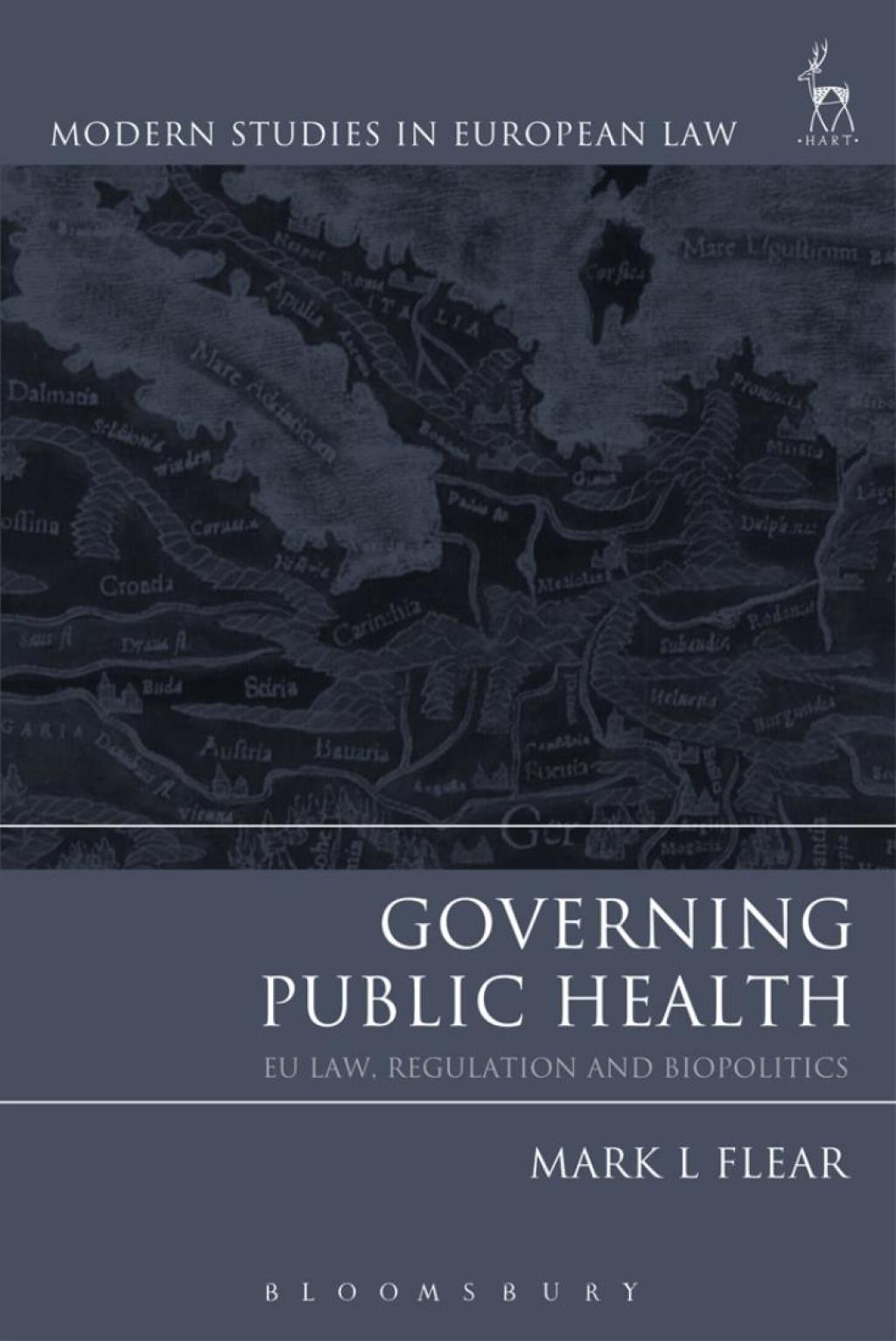 Governing Public Health EU Law, Regulation and Biopolitics 1st Edition