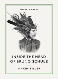 Cover image: Inside the Head of Bruno Schulz 9781782271000