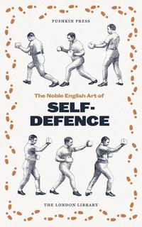 Cover image: The Noble English Art of Self-Defence 9781782273196