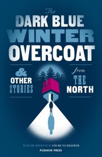 Cover image: The Dark Blue Winter Overcoat and Other Stories from the North 9781782273820