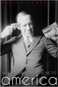 Imagen de portada: What Prohibition Has Done to America 1st edition 9781782340096