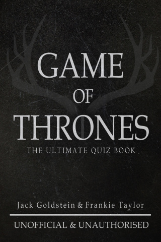 Cover image: Game of Thrones: The Ultimate Quiz Book - Volume 1 4th edition 9781782341161
