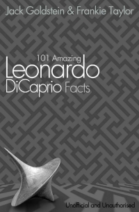 Imagen de portada: 101 Amazing Leonardo DiCaprio Facts 1st edition 9781781662700