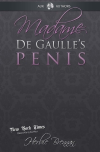 Titelbild: Madame de Gaulle's Penis 4th edition 9781781669204