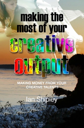 Cover image: Making the Most of Your Creative Output 2nd edition 9781782342984