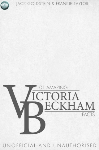 صورة الغلاف: 101 Amazing Victoria Beckham Facts 2nd edition 9781782343127