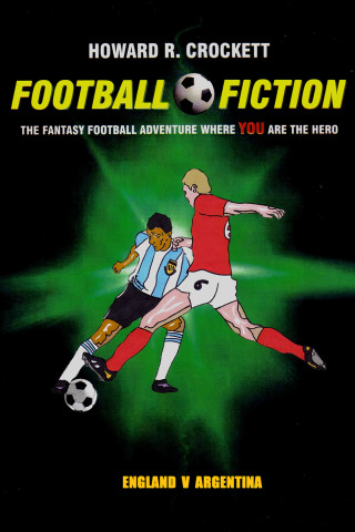 صورة الغلاف: Football Fiction: England v Argentina 1st edition 9781782343301