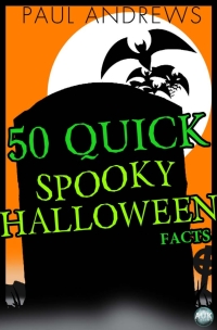 Imagen de portada: 50 Quick Spooky Halloween Facts 1st edition 9781849892599