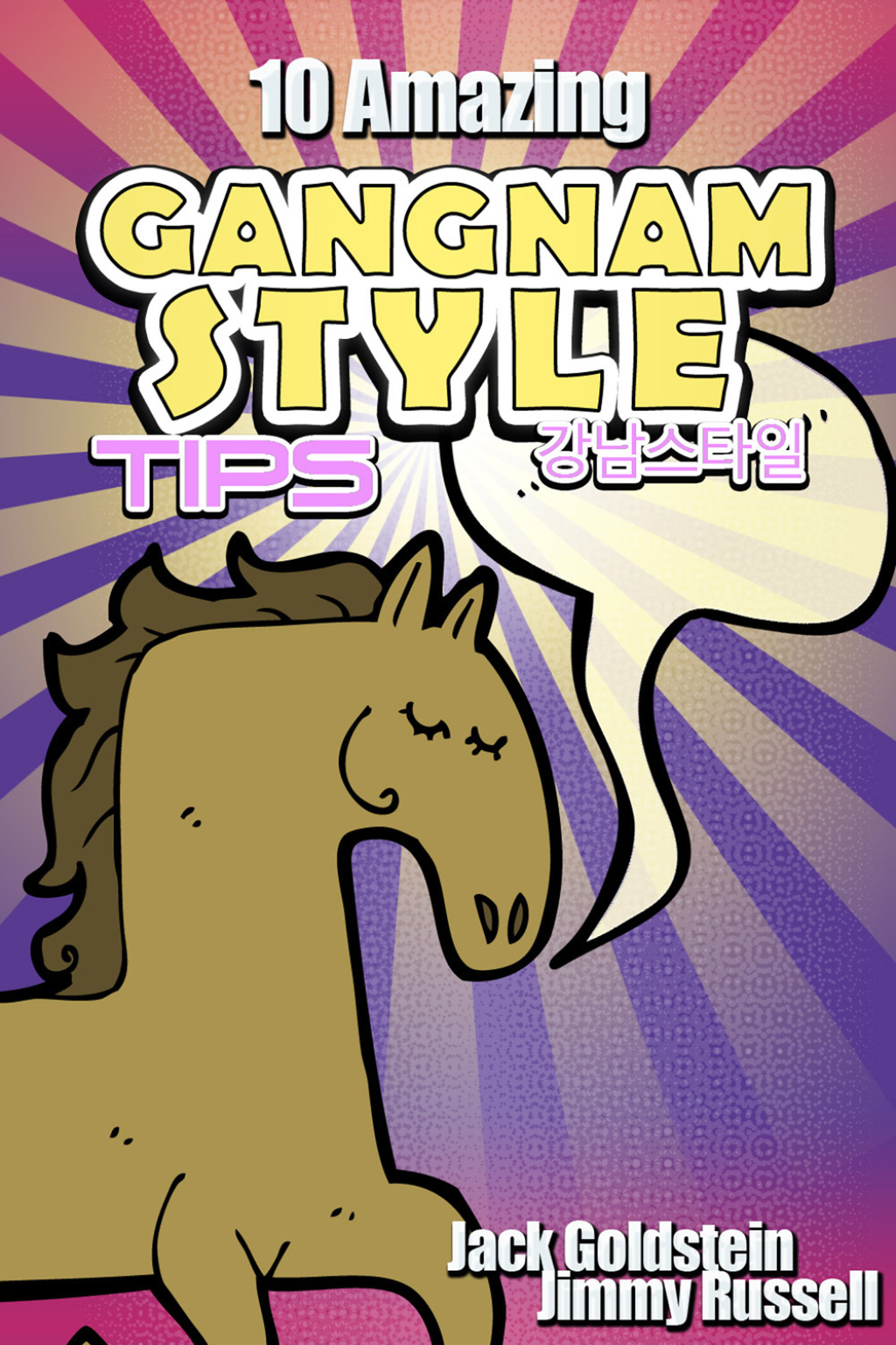 10 Amazing Gangnam Style Tips 1st Edition