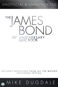 صورة الغلاف: The James Bond 50th Anniversary Quiz Book 1st edition 9781782343585