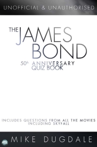 Omslagafbeelding: The James Bond 50th Anniversary Quiz Book 1st edition 9781782343592