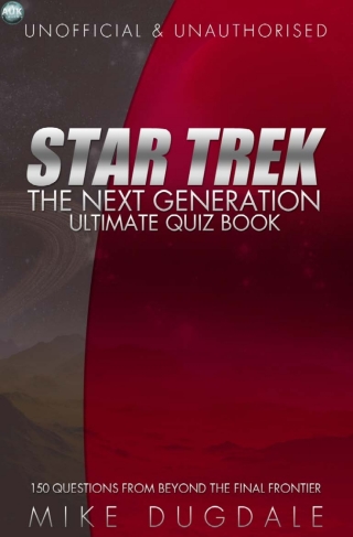 Cover image: Star Trek: The Next Generation - Ultimate Quiz Book 1st edition 9781782344261