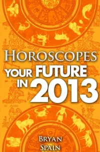 صورة الغلاف: Horoscopes - Your Future in 2013 1st edition 9781782344735