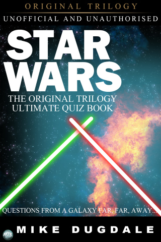 Cover image: Star Wars The Original Trilogy - The Ultimate Quiz Book 1st edition 9781782344810