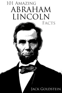 Immagine di copertina: 101 Amazing Abraham Lincoln Facts 1st edition 9781782347088