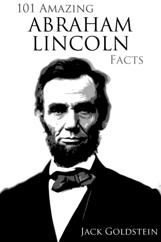Titelbild: 101 Amazing Abraham Lincoln Facts 1st edition 9781782345817