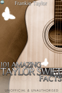 Omslagafbeelding: 101 Amazing Taylor Swift Facts 2nd edition 9780993241765