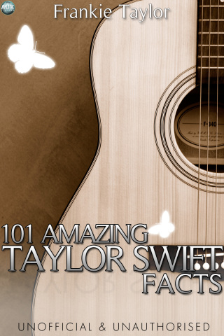 Cover image: 101 Amazing Taylor Swift Facts 2nd edition 9781782346081
