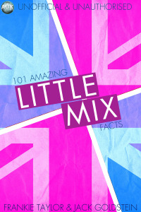 صورة الغلاف: 101 Amazing Little Mix Facts 1st edition 9781782342229