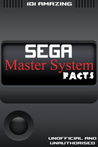صورة الغلاف: 101 Amazing Sega Master System Facts 2nd edition 9781910295342