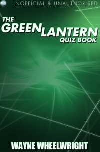Imagen de portada: The Green Lantern Quiz Book 1st edition 9781782346388