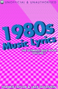 Imagen de portada: 1980s Music Lyrics: The Ultimate Quiz Book - Volume 1 3rd edition 9781849895125