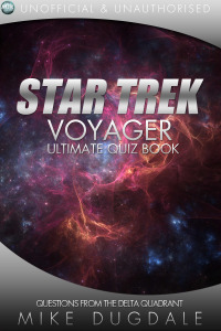 Cover image: Star Trek: Voyager - The Ultimate Quiz Book 2nd edition 9781782347293