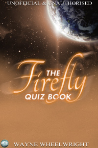 Omslagafbeelding: The Firefly Quiz Book 1st edition 9781782347316