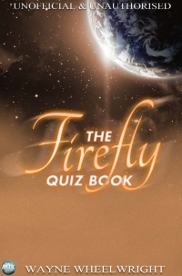 Omslagafbeelding: The Firefly Quiz Book 1st edition 9781782347323
