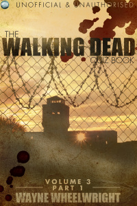 Imagen de portada: The Walking Dead Quiz Book - Volume 3 Part 1 1st edition 9781782347330