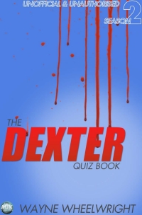 Omslagafbeelding: The Dexter Quiz Book Season 2 1st edition 9781782347385
